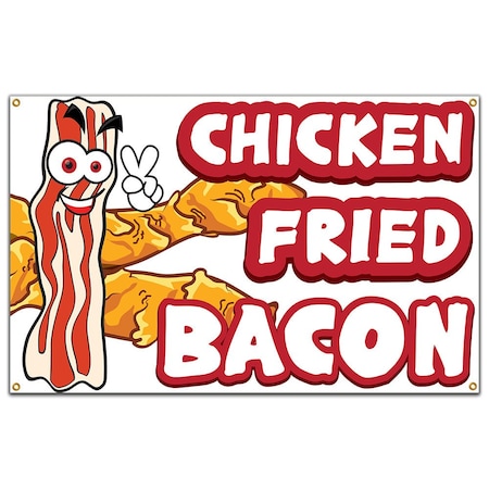 Signmission Chicken Fried Bacon Banner Concession Stand Food Truck Single Sided B-120 Chicken Fried Bacon19